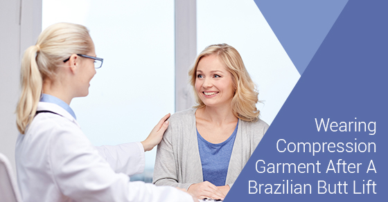 Wearing Compression Garment After Brazilian Butt Lift